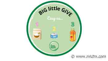 Milton Keynes Food Bank launches BIG Little GIVE 2022 campaign following one of the busiest winters ever - MKFM