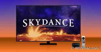Apple TV+ deal with Skydance reportedly ‘among the richest’ as service builds out movie catalog