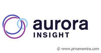 AURORA INSIGHT ANNOUNCES STRATEGIC INVESTMENT FROM MAXAR - PRNewswire