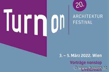 TURN ON 2022: Architektur schafft Identität - TU Wien