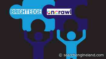 BrightEdge acquires Oncrawl in enterprise SEO shakeup