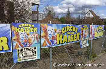 Plakatverbot für Zirkusse mit Wildtieren? - Breisach - Badische Zeitung