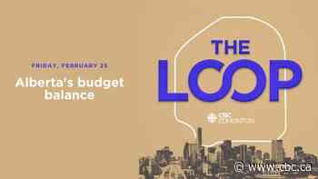 The Loop: Alberta's budget balance