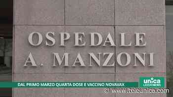 Dal primo marzo a Lecco quarta dose e vaccino Novavax - Unica TV