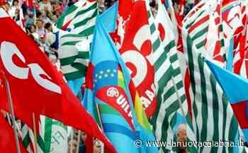 Lavoro, le richieste di Cgil Area Vasta Catanzaro-Crotone-Vibo, Cisl Magna Grecia e Uil: "Rafforzare i controlli e inasprire le sanzioni" - La Nuova Calabria