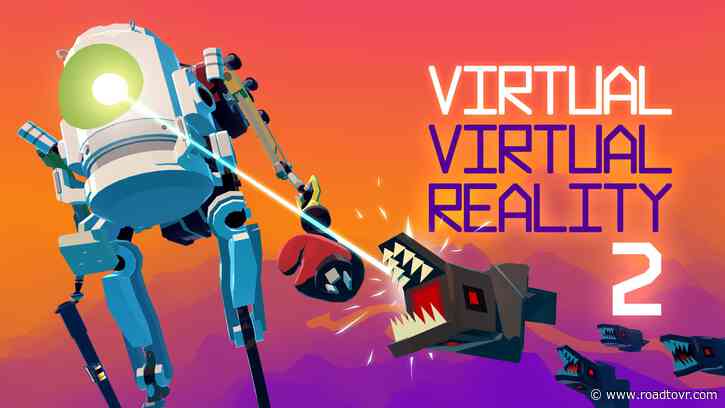 ‘Virtual Virtual Reality 2’ Update Purportedly Addresses Key Issues