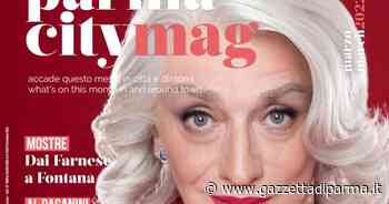 Parma City Mag di marzo: sfoglialo qui - Gazzetta di Parma
