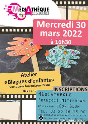 Atelier – Blagues d’enfants Médiathèque François Mitterrand – Annoeullin mercredi 30 mars 2022 - Unidivers