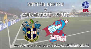Sutton v Scunthorpe preview - Legends' Day - News - Sutton United