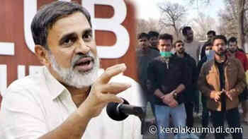 Kerala Govt to transport Malayalees from Ukraine free of cost to hometowns, receives clear instructions, says Venu Rajamani - കേരള കൌമുദി