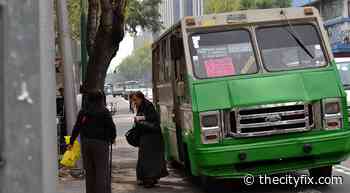 Why Mexico Needs a Federal Funding Program for Semiformal Transport - TheCityFix