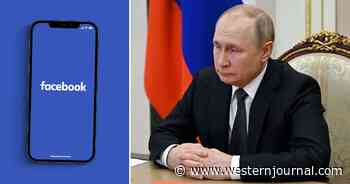 Facebook Delivers Massive Blow to Russian Media as Invasion Rages On in Ukraine