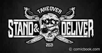 Report: WWE Going to Run WrestleMania 38 and NXT Stand & Deliver on the Same Day - ComicBook.com