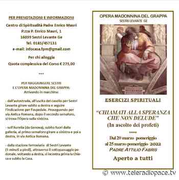 Una settimana di esercizi spirituali all'Opera Madonnina del Grappa di Sestri Levante - Teleradiopace