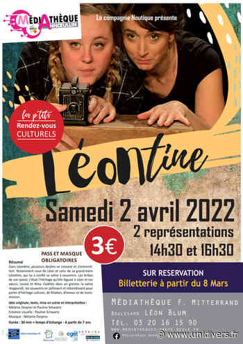 Spectacle – Léontine Médiathèque François Mitterrand – Annoeullin samedi 2 avril 2022 - Unidivers
