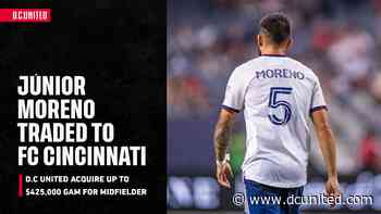 DC United Acquire Up to $425000 in GAM from FC Cincinnati in exchange for midfielder Júnior Moreno - DC United