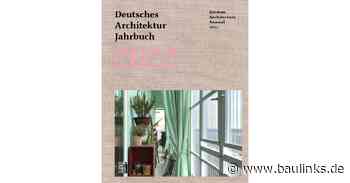 Deutsches Architektur Jahrbuch 2022 zum DAM Preis 2022 - Baulinks