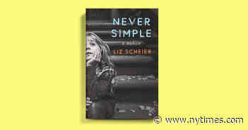 Book Review: "Never Simple," by Liz Scheier