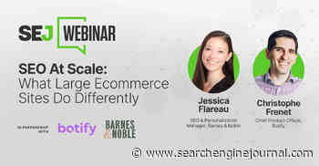 SEO At Scale: What Large Ecommerce Sites Do Differently [Webinar] via @sejournal, @hethr_campbell
