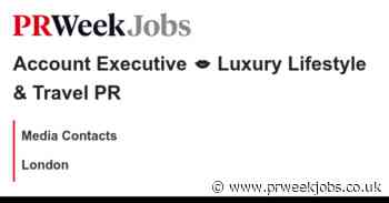 Media Contacts: Account Executive  Luxury Lifestyle & Travel PR