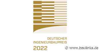 Deutscher Ingenieurbaupreis 2022 ausgelobt