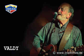 Today in B.C.: Sharing memories with Valdy, iconic Canadian folksinger - Trail Times
