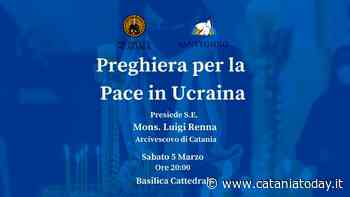 Preghiera per la Pace in Ucraina a Catania - CataniaToday