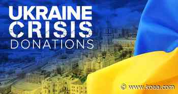 Ukraine crisis donation efforts prompt consumer warnings - KOAA News 5