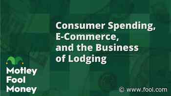 Consumer Spending, E-Commerce, and the Business of Lodging - The Motley Fool