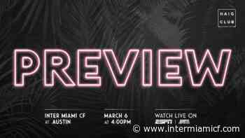 MATCH PREVIEW: Inter Miami CF to Visit Austin FC for the First Time on Sunday - Inter Miami CF