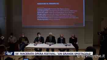 Macerata Opera Festival 2022, sarà ...Un Grande Spettacolo - Redazione ETV Marche