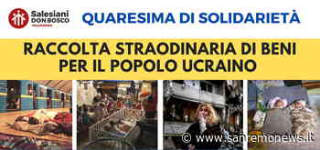 Vallecrosia: anche l'Opera Salesiana Don Bosco raccoglie materiale da inviare alla popolazione ucraina - SanremoNews.it