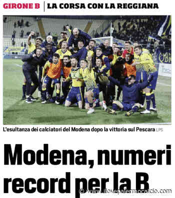 Corriere dello Sport: "Serie C. Modena, numeri record per la B" - Ilovepalermocalcio - ilovepalermocalcio.com - Il Sito dei Tifosi Rosanero