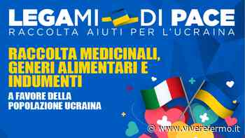 Lega Fermo: sabato 5 e domenica 6 marzo raccolta umanitaria di medicinali, generi alimentari e indumenti da destinare alla popolazione Ucraina - Vivere Fermo