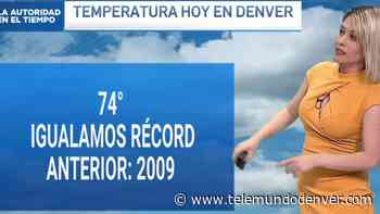 Denver iguala el récord de temperaturas máximas para un día como hoy - Telemundo Denver