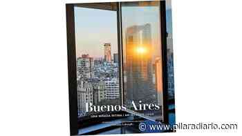 “Buenos Aires, una mirada íntima” - Pilar a Diario