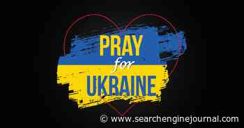 SEO Community Support For Ukraine & How You Can Help - Search Engine Journal