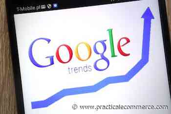 How Google Trends Improves SEO - Practical Ecommerce
