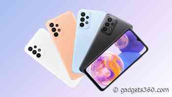 Samsung Galaxy A13, Galaxy A23 Unveiled Alongside Galaxy M33, Galaxy M23: Price, Specifications