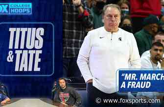 ‘Mr. March’ Tom Izzo, refs, and the state of Indiana Basketball round out Titus’ Frauds Rankings | Titus &amp; Tate
