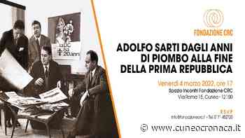 CUNEO/ "Adolfo Sarti dagli anni di piombo alla fine della prima Repubblica": incontro venerdì - Cuneocronaca.it