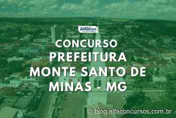 Concurso Prefeitura de Monte Santo de Minas MG abre inscrições para 480 vagas - Alfa Concursos