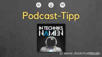 Podcast-Tipp: „In Techniks Namen“ – Deutschland, Internet, Neuland? - deskmodder.de