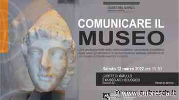 Musei del Garda, a marzo tre appuntamenti in forma digitale - QuiBrescia.it