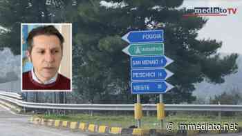 "Bello fare gli ambientalisti dalla città. La Superstrada è un'opera per chi vive sul Gargano". Stoccate di Nobiletti al WWF Foggia - l'Immediato