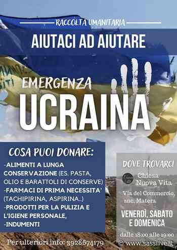 Chiesa Nuova Vita organizza a Matera una raccolta umanitaria per l'emergenza Ucraina - Sassilive.it