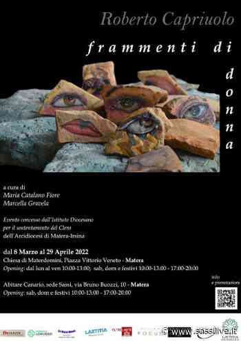L'8 marzo a Matera inaugurazione mostra d'arte contemporanea “Frammenti di donna” nella Chiesa di Materdomini e nello Spazio Abitare Canario - Sassilive.it