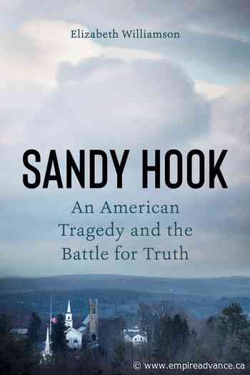 Review: 'Sandy Hook' is vital reading in the post-truth age - Virden Empire Advance