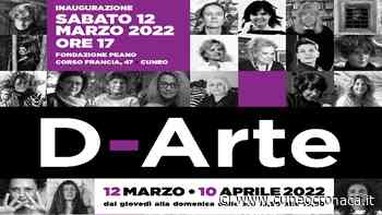 CUNEO/ "D-Arte", 48 talenti femminili del territorio espongono in Fondazione Peano - Cuneocronaca.it