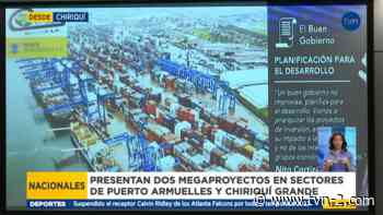 Presentan megaproyectos en Puerto Armuelles - TVN Noticias